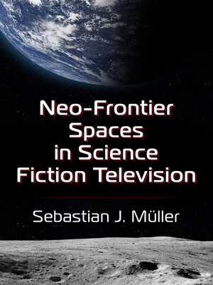 cover image of Neo-Frontier Spaces in Science Fiction Television
